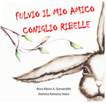 fulvio-il-mio-amico-coniglio-ribelle