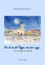 per-le-vie-del-poggio-tra-ieri-e-oggi-tra-miti-leggende-e-fatterelli