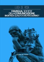 famiglia-societa-della-comunicazione-bioetica-quale-futuro-per-luomo