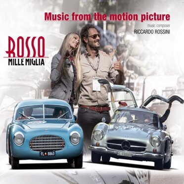 Rosso Mille Miglia - Soundtrack (2015) Contiene il brano Rosso Mille Miglia - Soundtrack (2015) Contiene il brano