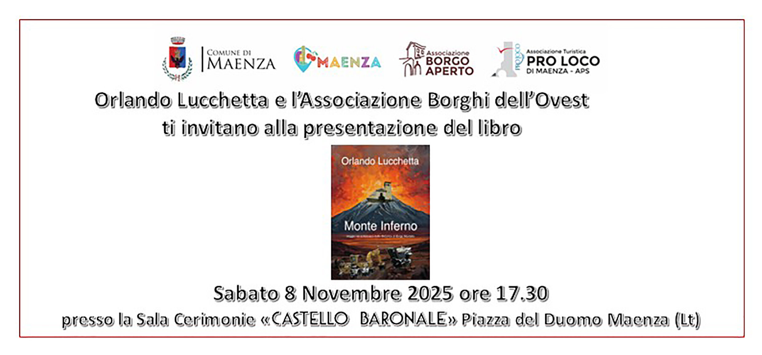 Sabato 8 novembre al Castello Baronale di Maenza, ore 17.30 presento il mio libro "MONTE INFERNO" Sabato 8 novembre al Castello Baronale di Maenza, ore 17.30 presento il mio libro "MONTE INFERNO"