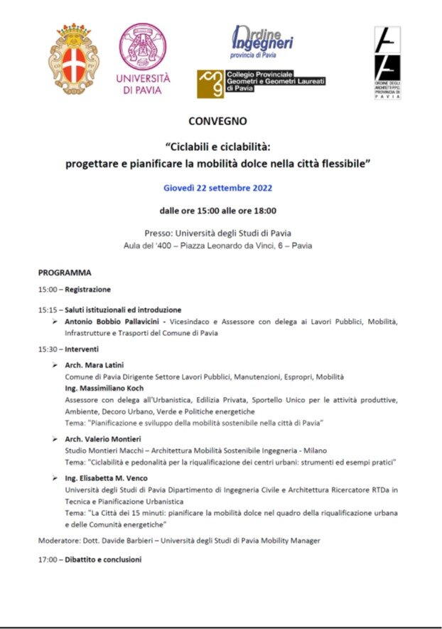 CONVEGNO “Ciclabili e ciclabilità: progettare e pianificare la mobilità dolce nella città flessibile” Giovedì 22 settembre 2022 a Pavia CONVEGNO “Ciclabili e ciclabilità: progettare e pianificare la mobilità dolce nella città flessibile” Giovedì 22 settembre 2022 a Pavia