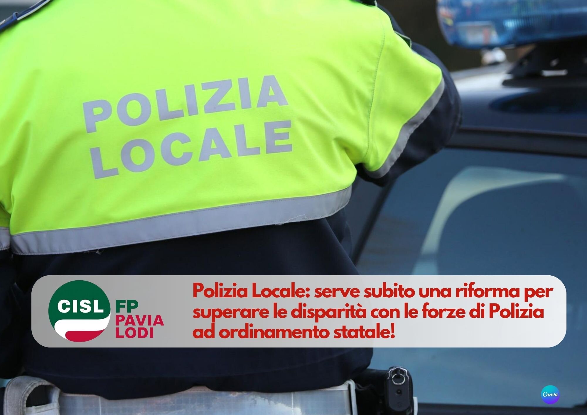 CISL FP Pavia Lodi. Polizia Locale: serve una riforma per superare le disparità. Da fare ora!