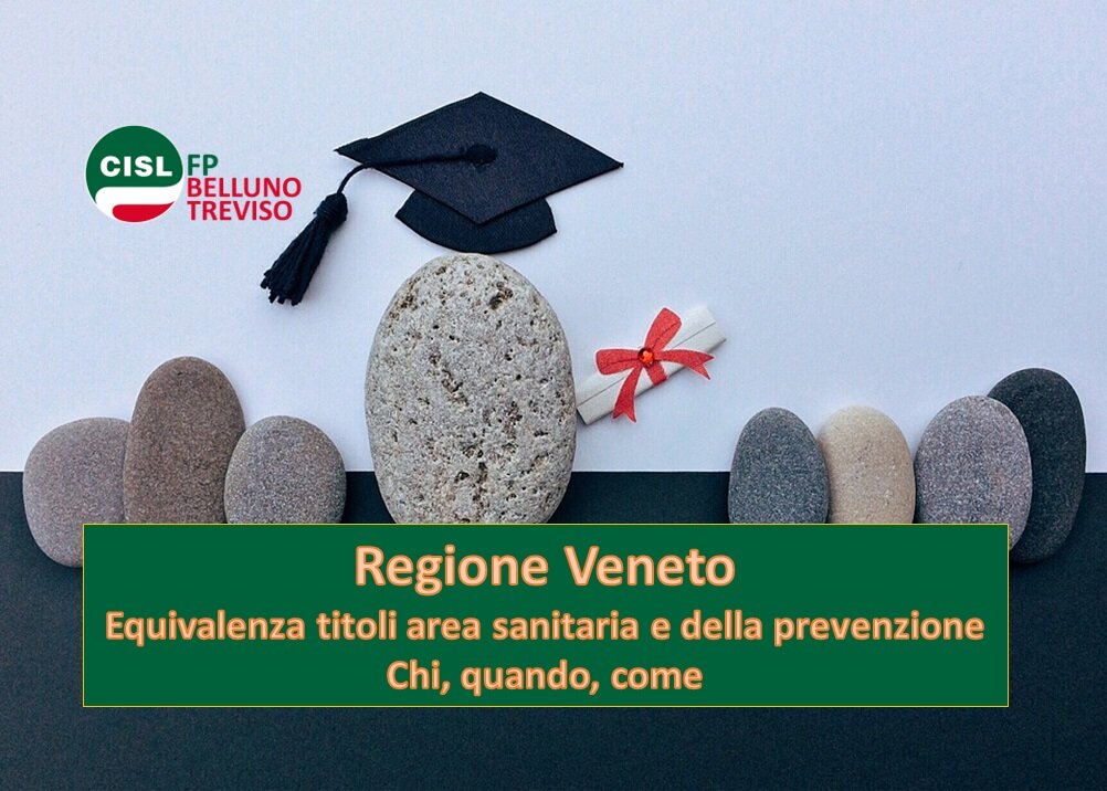 Cisl FP Belluno Treviso. Sanit&agrave; Regione Veneto. Riconoscimento dell'equivalenza ai diplomi universitari dell'area sanitaria