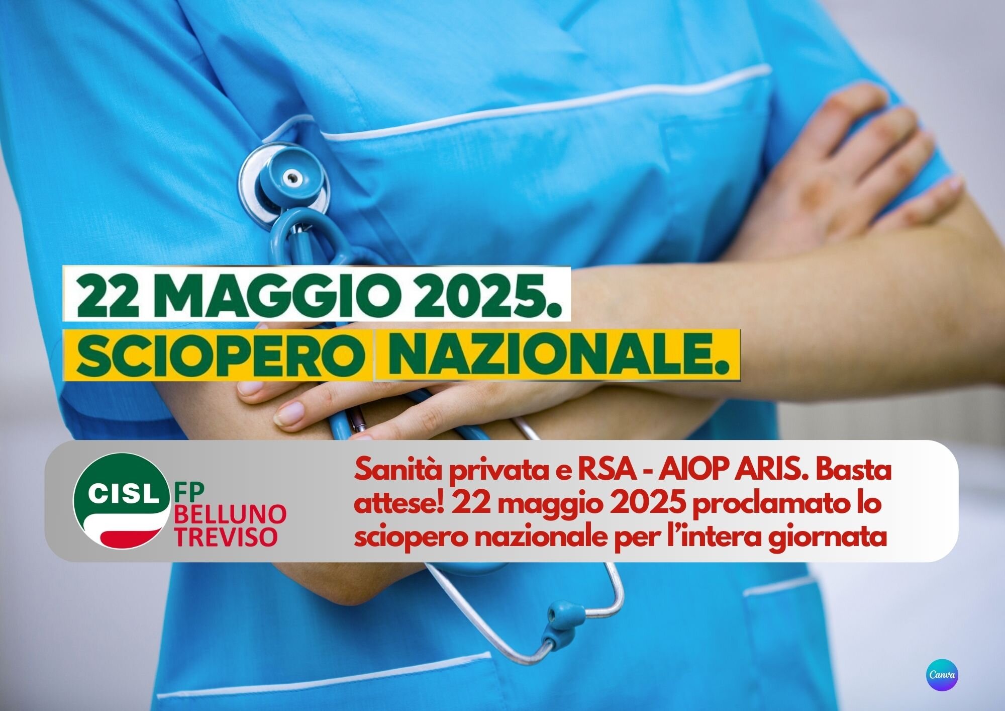 CISL FP Belluno Treviso. Sanità Privata e RSA AIOP ARIS Sciopero Nazionale il 22 maggio 2025