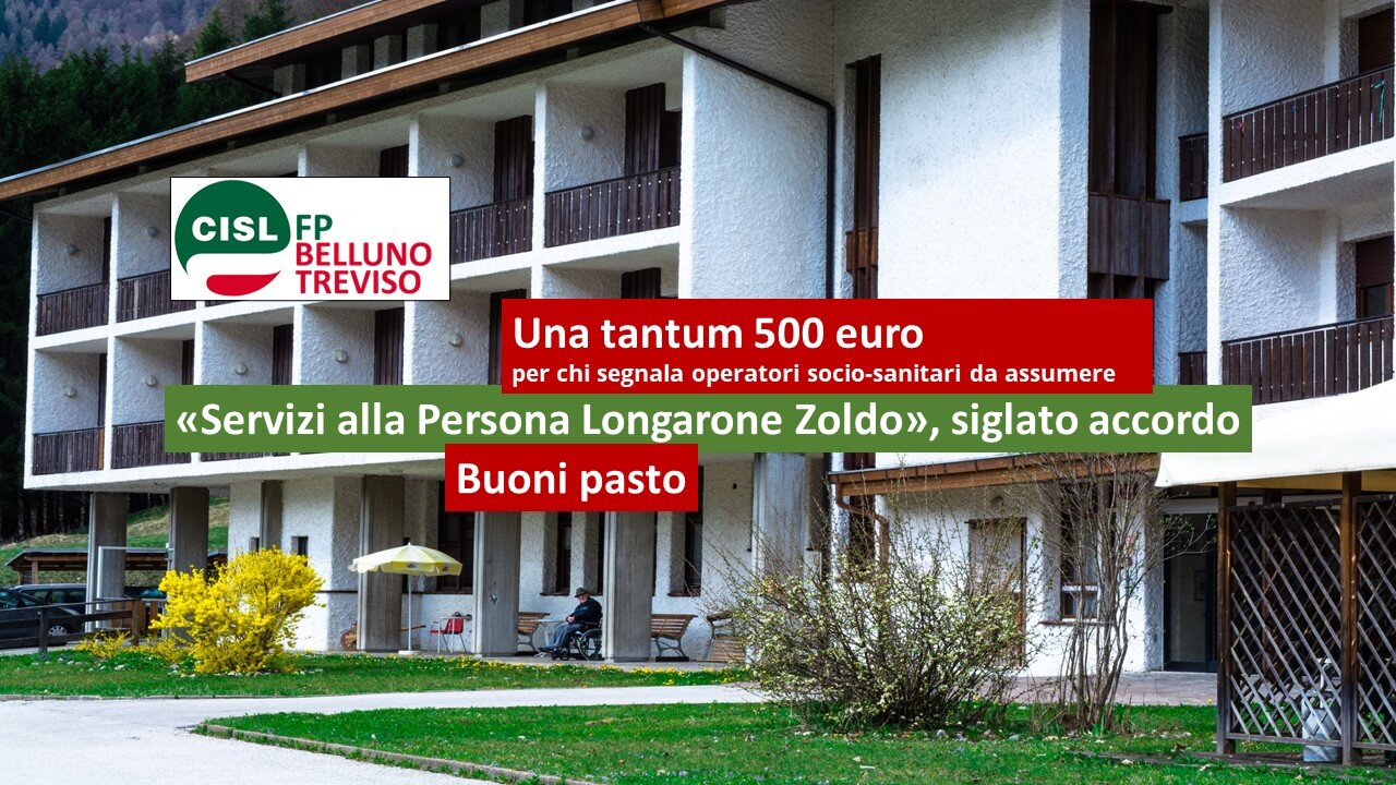 Cisl FP Belluno Treviso. Case di riposo Longarone e Zoldo. Accordo buoni pasto e premio 500 euro