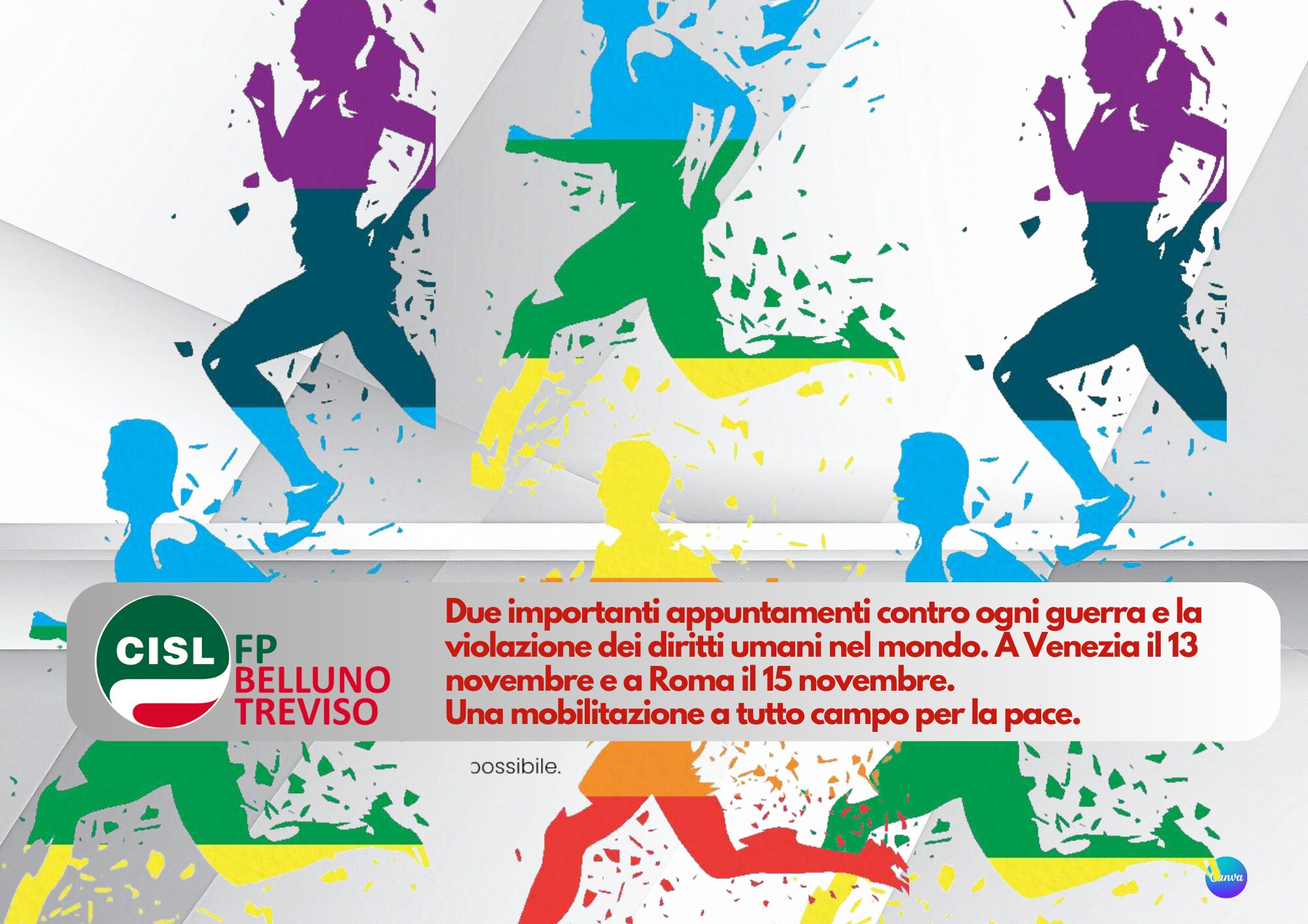 CISL FP Belluno Treviso. La pace prima di tutto. Mobilitazioni: 13 novembre Venezia, 15 novembre Roma CISL FP Belluno Treviso. La pace prima di tutto. Mobilitazioni: 13 novembre Venezia, 15 novembre Roma