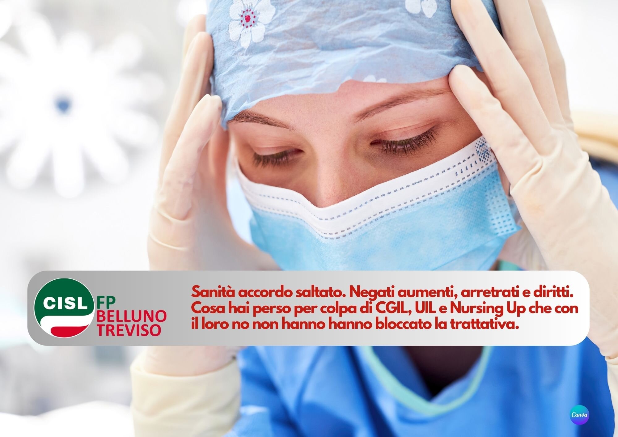 CISL FP Belluno Treviso. Sanità accordo saltato. Ecco cosa hai perso per colpa di CGIL, UIL e Nursing Up