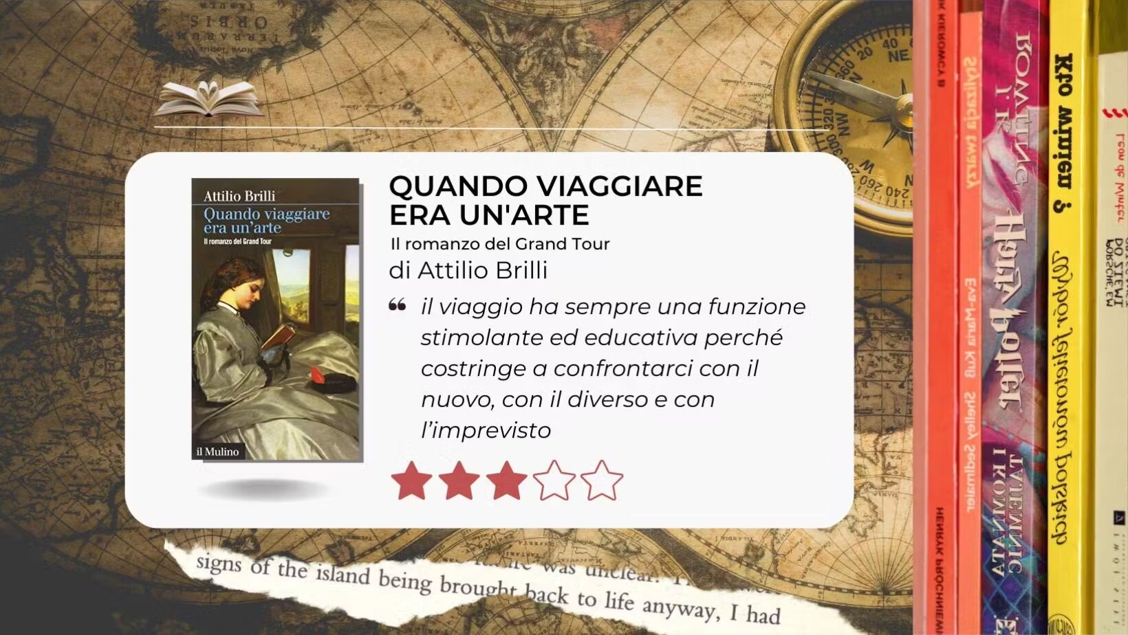 Quando viaggiare era un'arte. Il romanzo del Grand Tour di Attilio Brilli. Un viaggio, tanti viaggi. Quando viaggiare era un'arte. Il romanzo del Grand Tour di Attilio Brilli. Un viaggio, tanti viaggi.