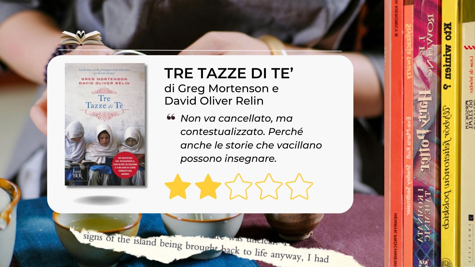 Tre tazze di tè di Greg Mortenson e David Oliver Relin: nella costruzione del mito, si annida una crepa Tre tazze di tè di Greg Mortenson e David Oliver Relin: nella costruzione del mito, si annida una crepa