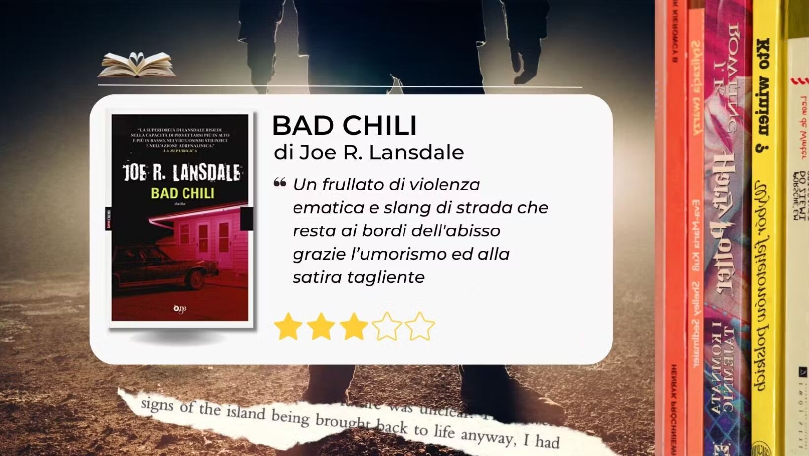 "Bad chili" di Joe R. Lansdale straccia le buone maniere e ci sporca di sangue e fango "Bad chili" di Joe R. Lansdale straccia le buone maniere e ci sporca di sangue e fango