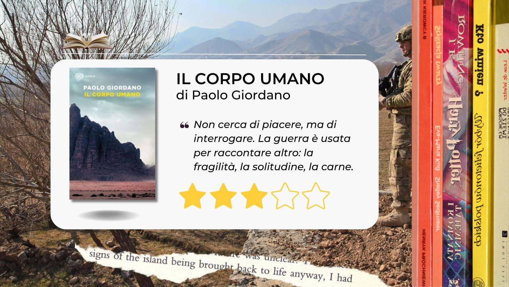 Il corpo umano di Paolo Giordano: non è un romanzo di guerra, eppure la guerra è ovunque. Il corpo umano di Paolo Giordano: non è un romanzo di guerra, eppure la guerra è ovunque.