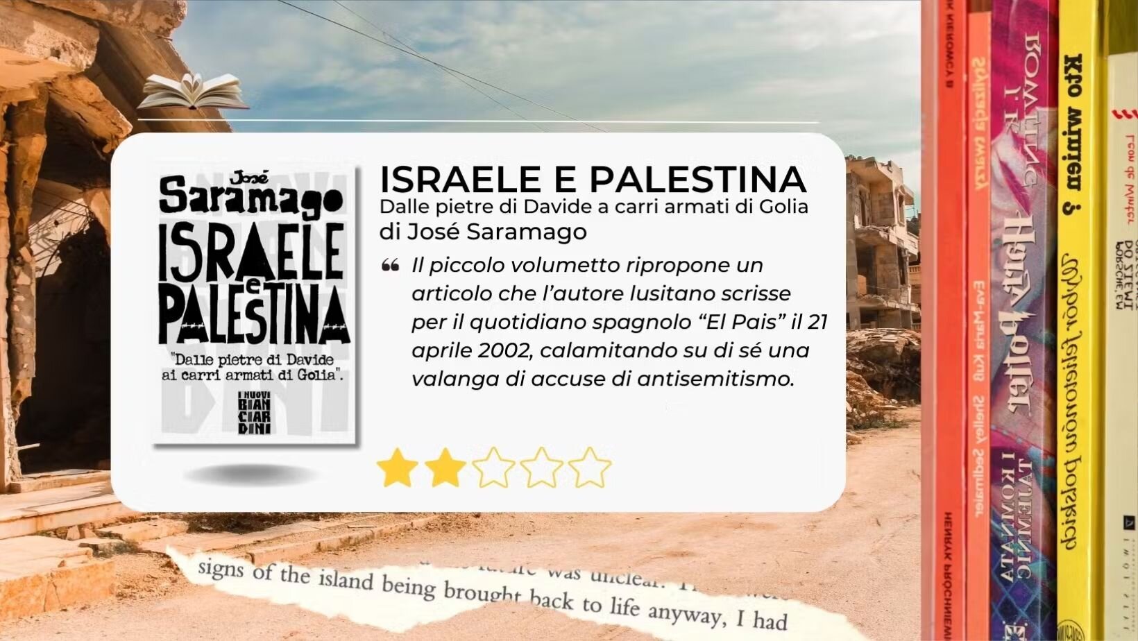 L'idea di Saramago in Israele e Palestina. Dalle pietre di Davide ai carri armati di Golia. L'idea di Saramago in Israele e Palestina. Dalle pietre di Davide ai carri armati di Golia.