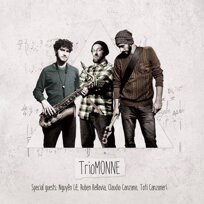TRIO MONNE Ruben Bellavia, Jacopo Albini , Gaetano Fasano, Nguyên Lê, Claudio Canzano, Toti Canzoneri TRIO MONNE Ruben Bellavia, Jacopo Albini , Gaetano Fasano, Nguyên Lê, Claudio Canzano, Toti Canzoneri