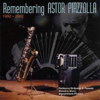 REMEMBERING ASTOR PIAZZOLLA M. Mucci, M. Pitocco, C. Fillipini, C. Canzano, F. Iurilli, Orchestra A.M.P. REMEMBERING ASTOR PIAZZOLLA M. Mucci, M. Pitocco, C. Fillipini, C. Canzano, F. Iurilli, Orchestra A.M.P.