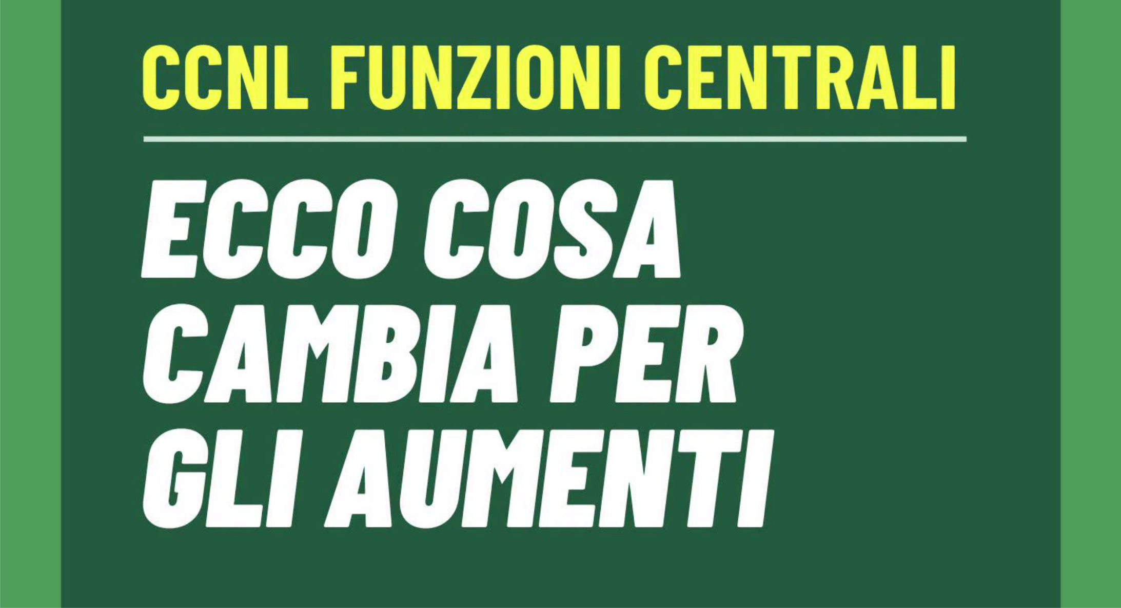 Firmato il CCNL Funzioni Centrali 2025-2027 Firmato il CCNL Funzioni Centrali 2025-2027