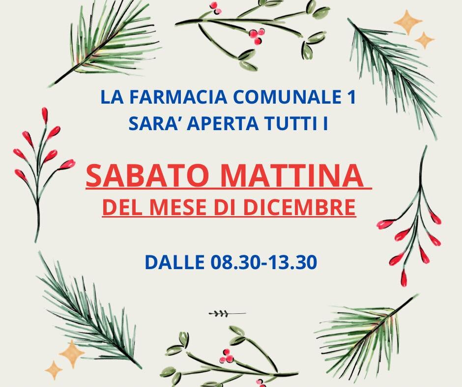 A DICEMBRE, LA FARMACIA COMUNALE 1 E' APERTA ANCHE IL SABATO!