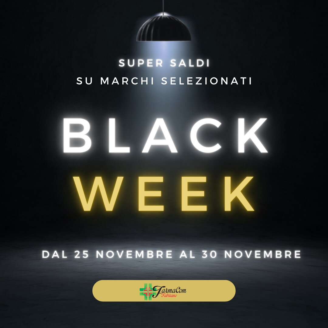 BLACK WEEK NELLE FARMACIE COMUNALI! BLACK WEEK NELLE FARMACIE COMUNALI!