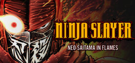 Ninja Slayer: Neo-Saitama in Flames Nintendo Switch, Steam, JP to IT