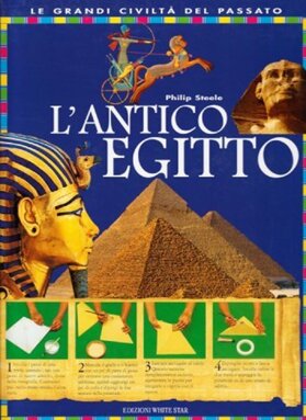 L'antico Egitto (WhiteStar Edizioni)