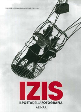 Izis. Il poeta della fotografia