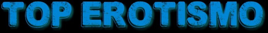 top erotismo testo new.jpeg