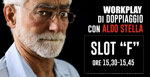 workplay-di-doppiaggio-con-aldo-stella-slot-f