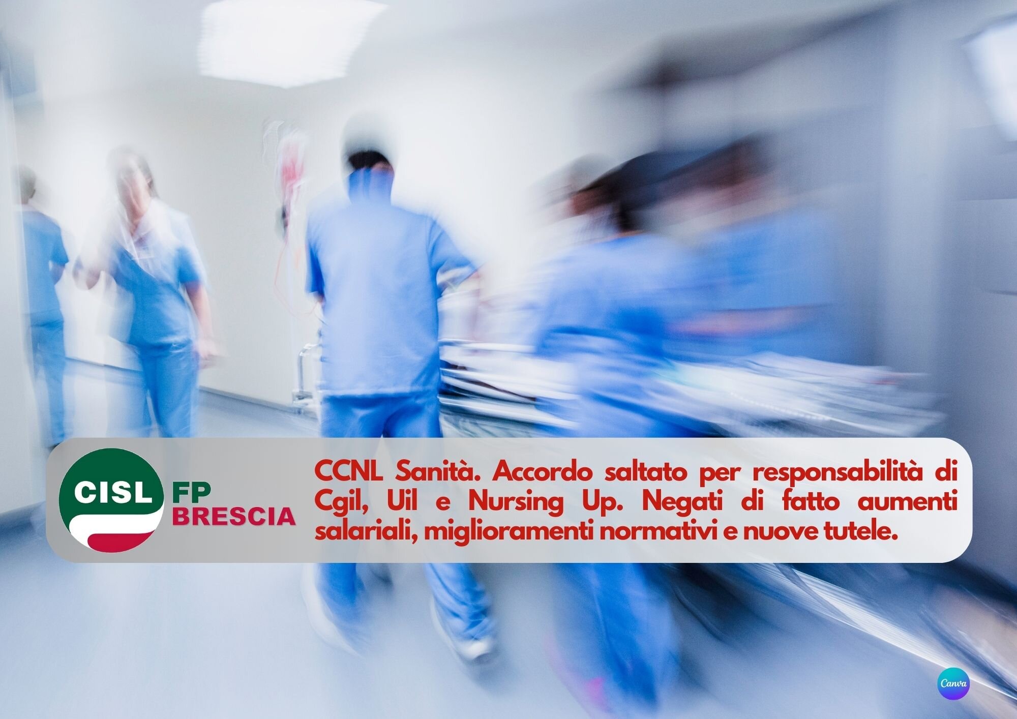 CISL FP Brescia. CCNL Sanità: accordo saltato in extremis per l’indisponibilità di Cgil, Uil e Nursing Up. Bloccati gli aumenti e i benefici conquistati.