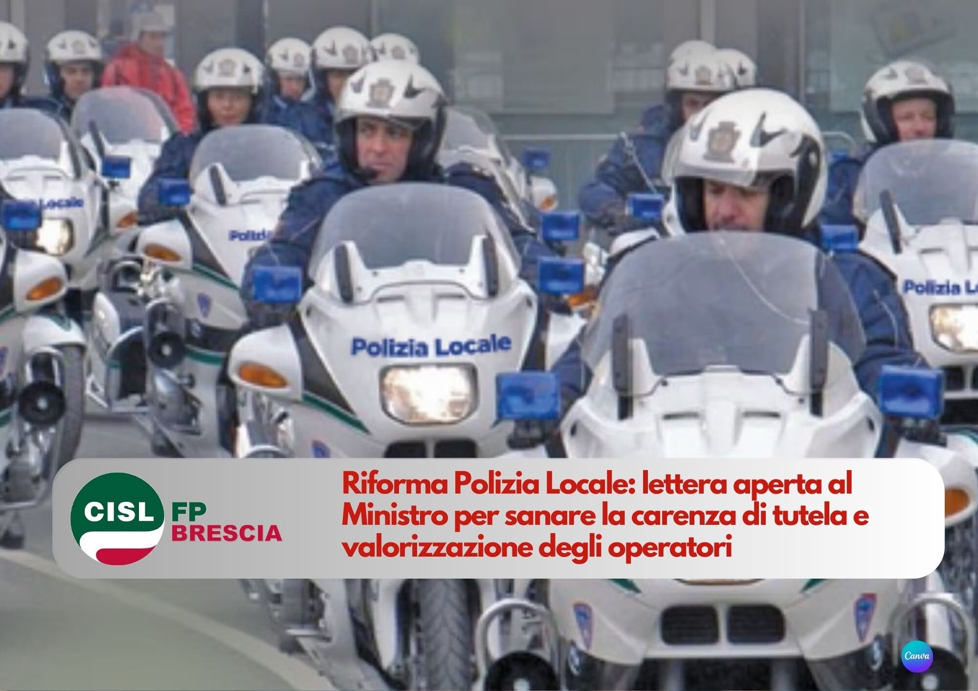 CISL FP Brescia. Polizia Locale: lettera aperta al Ministro per sanare la carenza di tutela e valorizzazione degli operatori CISL FP Brescia. Polizia Locale: lettera aperta al Ministro per sanare la carenza di tutela e valorizzazione degli operatori