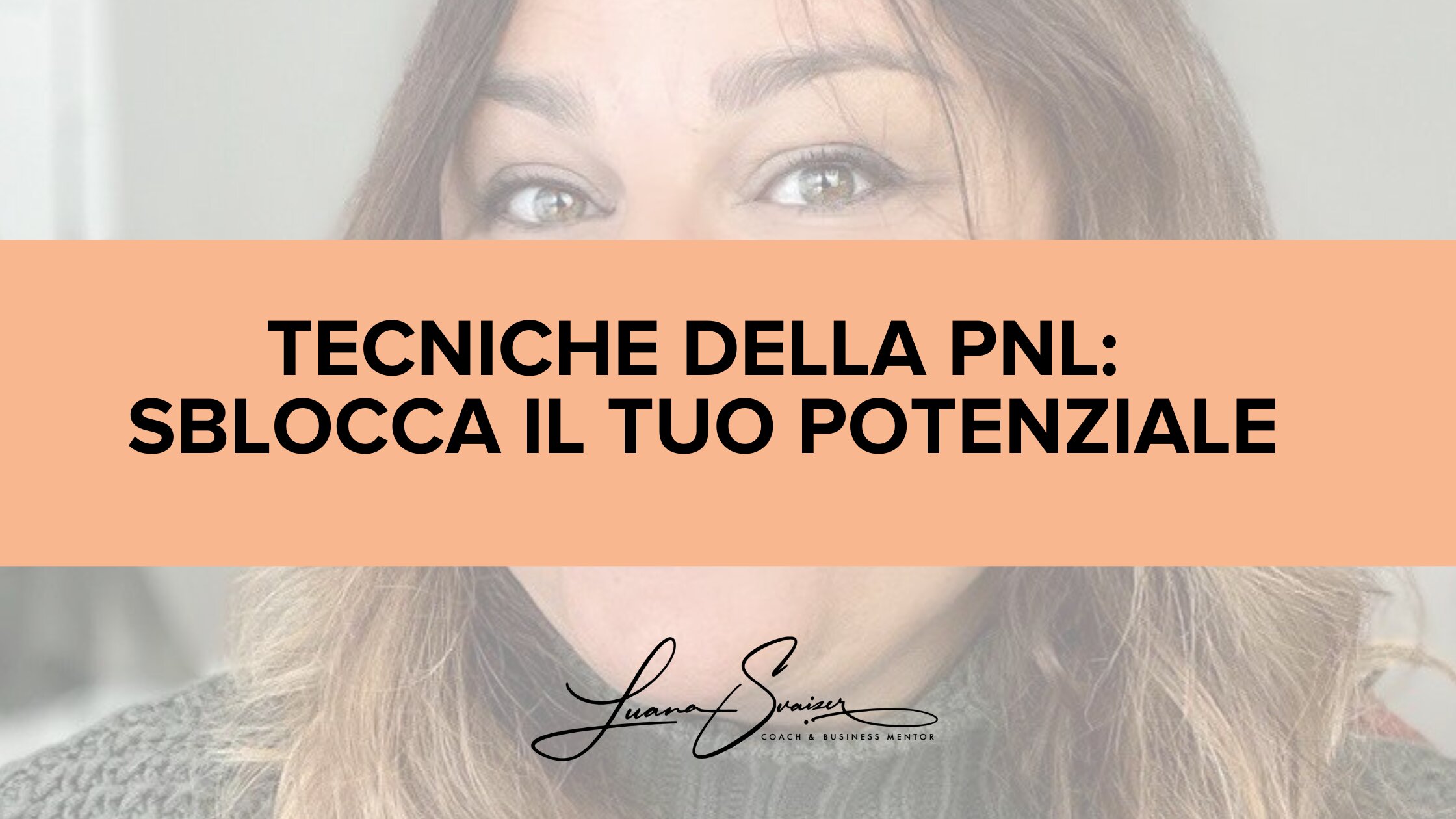 Tecniche della PNL: sblocca il tuo potenziale