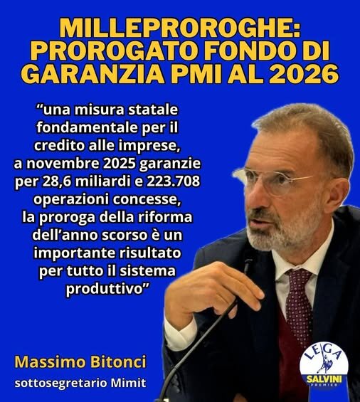 MILLEPROROGHE, BITONCI (LEGA): PROROGATO IL FONDO DI GARANZIA PMI AL 2026
