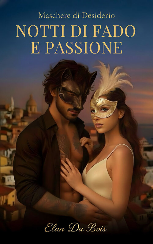 MASCHERE DI DESIDERIO - NOTTE DI FADO E DI PASSIONE
