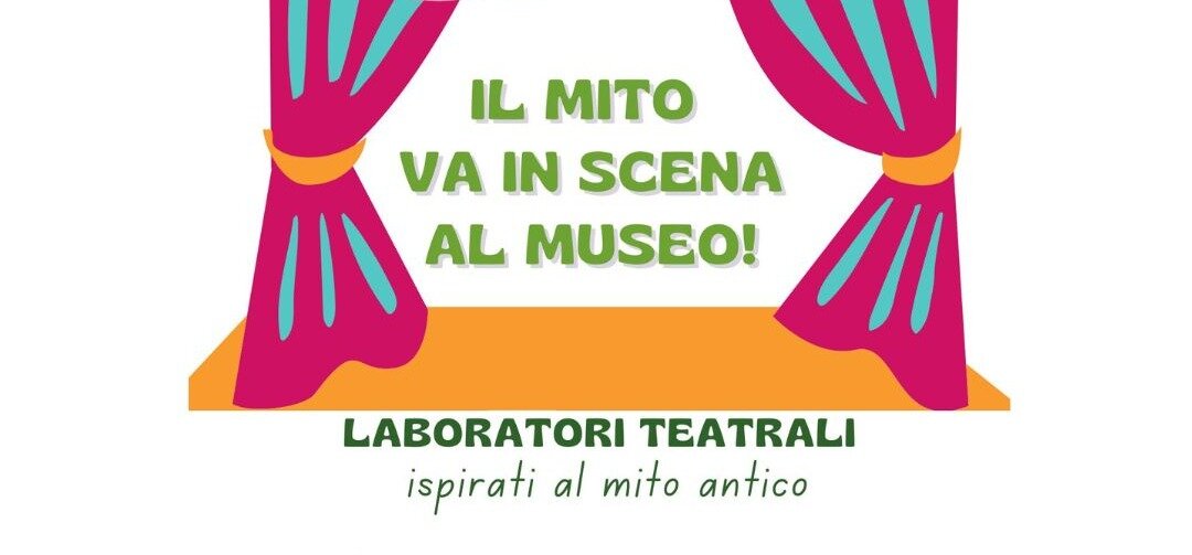 Il mito va in scena al Museo! Laboratori teatrali al MAFRA, Museo Archeologico di Francavilla di Sicilia Il mito va in scena al Museo! Laboratori teatrali al MAFRA, Museo Archeologico di Francavilla di Sicilia