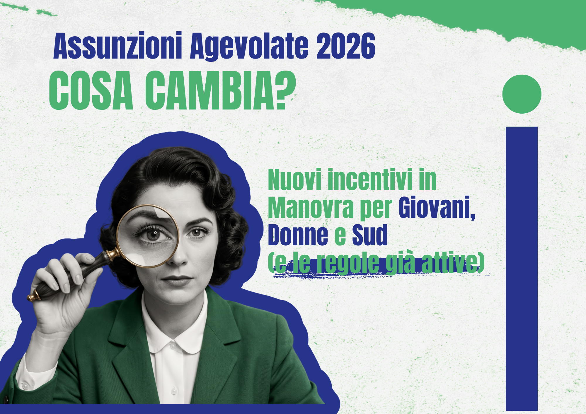 1.png Assunzioni agevolate 2026: infografica su cosa cambia e nuovi incentivi per giovani, donne e Sud