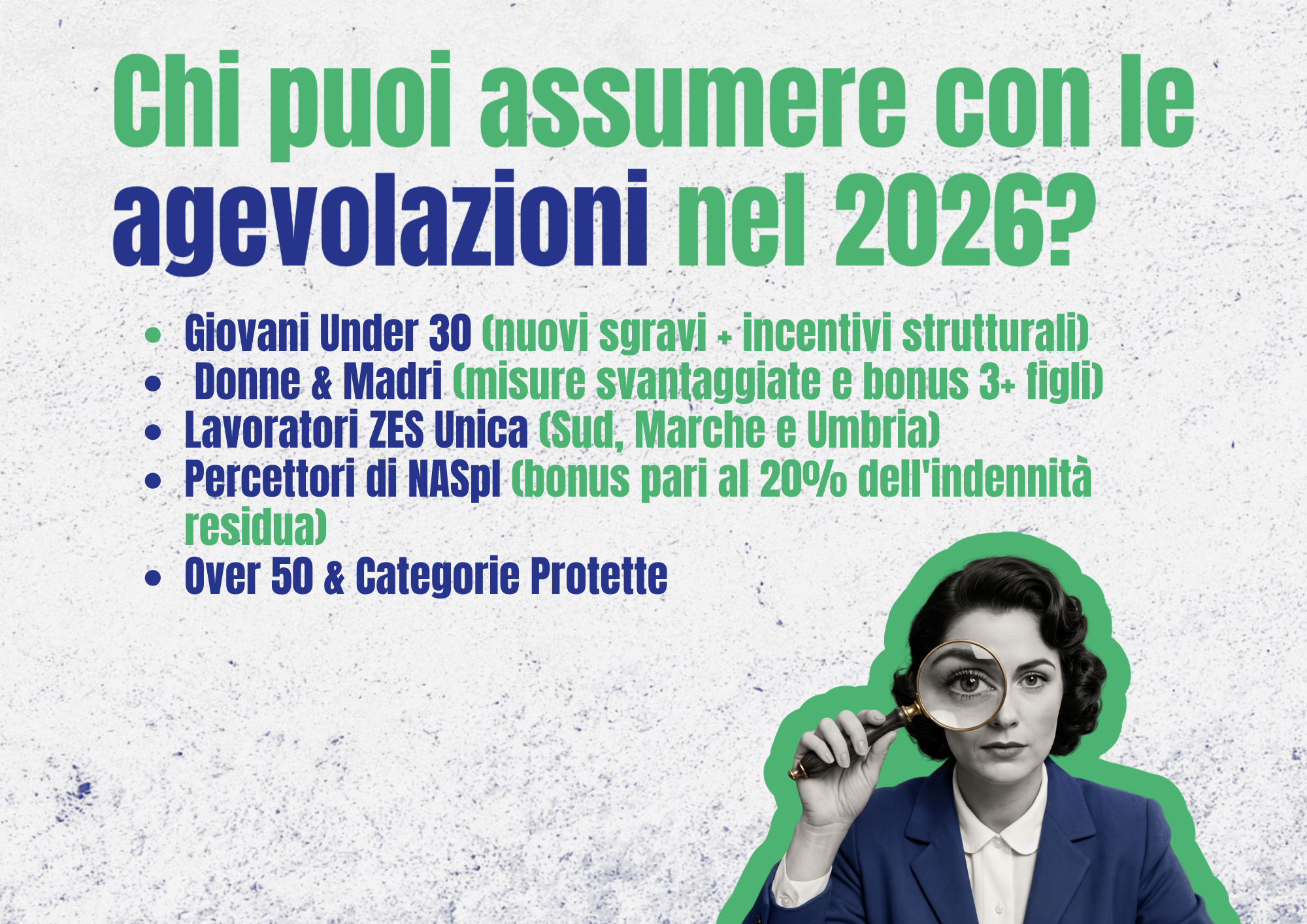 2.png Categorie ammesse alle agevolazioni 2026: riepilogo assunzioni per under 30, donne, ZES e NASpI