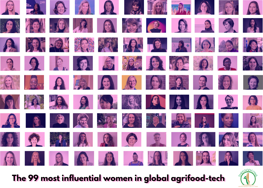 THE 99 MOST INFLUENTIAL WOMEN IN GLOBAL AGRIFOOD-TECH