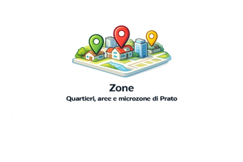 Zone, quartieri e microzone di Prato che incidono sul valore degli immobili