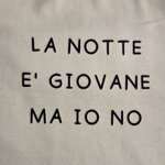tshirt-la-notte-e-giovane-ma-io-no