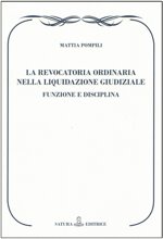 la-revocatoria-ordinaria-nella-liquidazione-giudiziale-funzione-e-disciplina