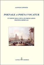 poenale-a-poena-vocatur-funzione-della-pena-ed-implicazioni-politico-criminali