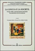 la-lingua-e-la-societa-forme-della-comunicazione-letteraria-fra-antichita-ed-eta-moderna