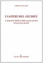 i-saperi-del-giudice-a-proposito-delluso-della-scienza-privata-nel-processo-penale