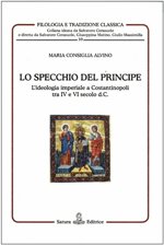 lo-specchio-del-principe-lideologia-imperiale-a-costantinopoli-tra-iv-e-vi-secolo-dc