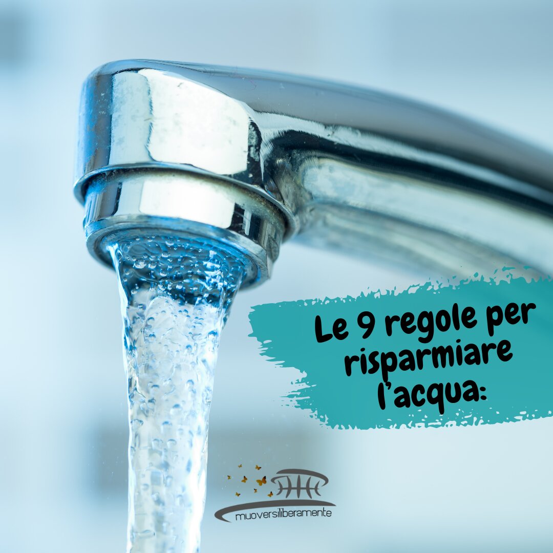 Le 9 regole per risparmiare l’acqua