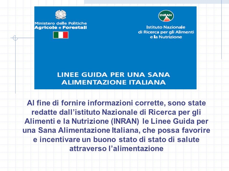 LINEE GUIDA PER UNA SANA ALIMENTAZIONE ITALIANA
