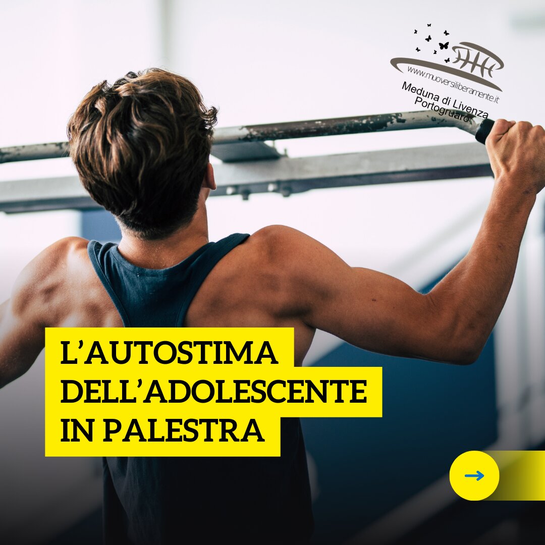 L&rsquo;AUTOSTIMA DELL&rsquo;ADOLESCENTE IN PALESTRA
