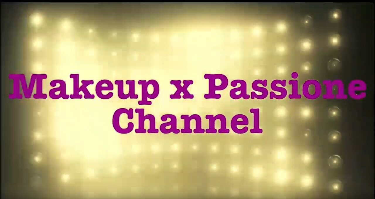 Youtube: Makeup x Passione