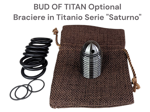 bud-of-titan-optionals-bracieri-serie-saturno