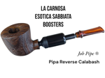 job-pipe-la-carnosa-esotica-sabbiata-boosters-reverse-calabash-pipe