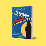la-scienza-uccide